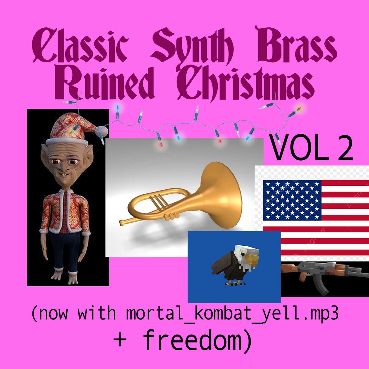 Cover artwork for Classic Synth Brass Ruined Christmas VOL 2 (now with mortal_kombat_yell.mp3 + freedom)